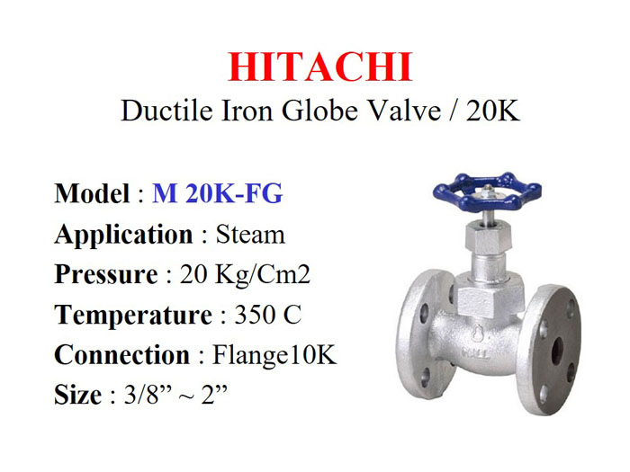 Ductile Iron Globe Valve M 20K-FG series / 20 Bar, Flange 3/8" ~ 2", Union Bonnet - Hitachi Valves - Gamako
